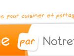 Les recettes de cuisine sont sur Cuisine Notre Famille